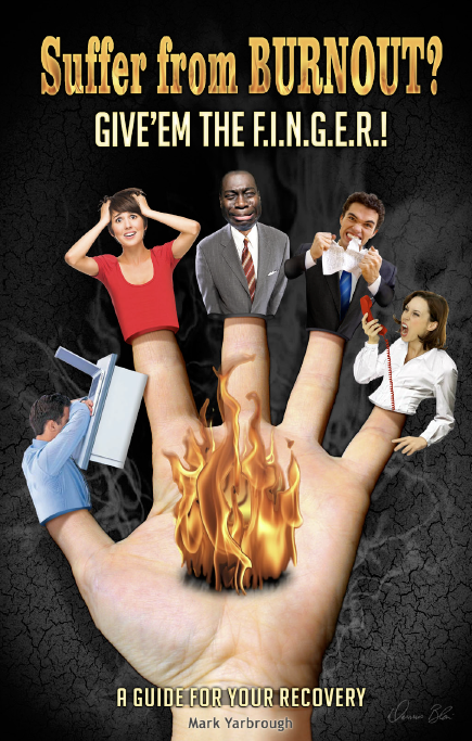 Suffer From Burnout? Giv'em the finger